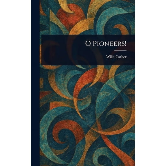 O Pioneers!, (Hardcover)