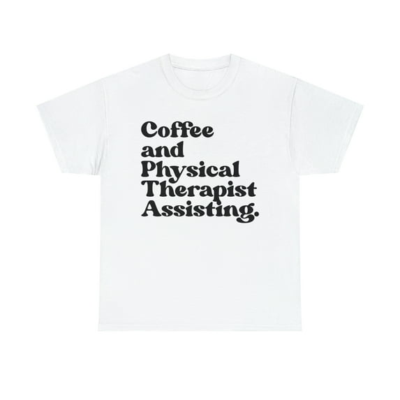 22Gifts Physical Therapist Assistant School Graduation Shirt, Gifts, Tshirt