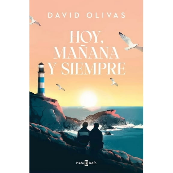Hoy, Mañana Y Siempre / Today, Tomorrow, and Always, (Paperback)