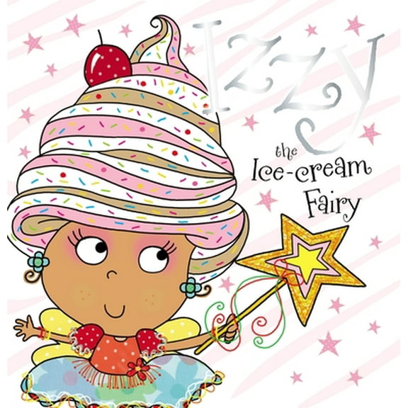 Pre-Owned Izzy the Ice-Cream Fairy (Paperback) 1782352392 9781782352396