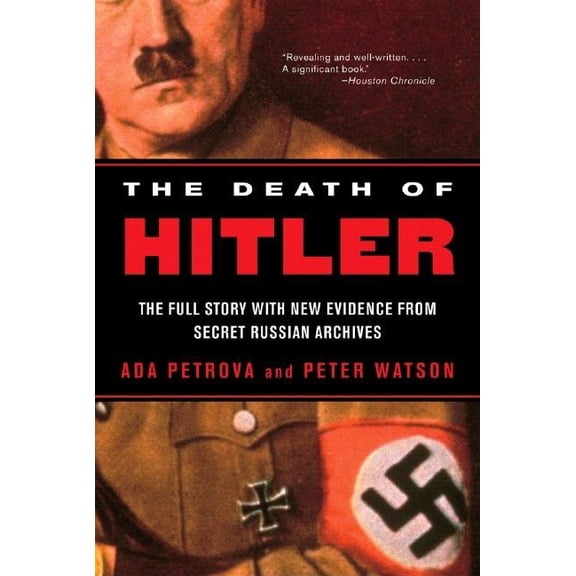 The Death of Hitler: The Full Story with New Evidence from Secret Russian Archives, (Paperback)