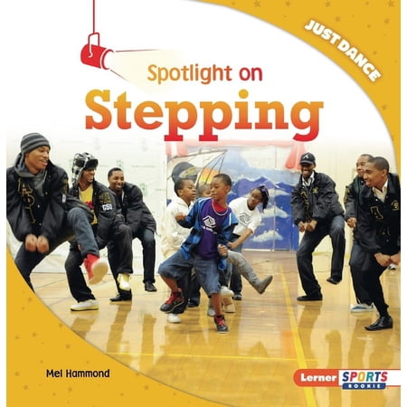 Just Dance (Lerner Sports Rookie) Spotlight on Stepping (Paperback)