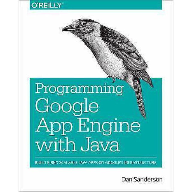 Programming Google App Engine with Java: Build & Run Scalable Java Applications on Google's Infrastructure