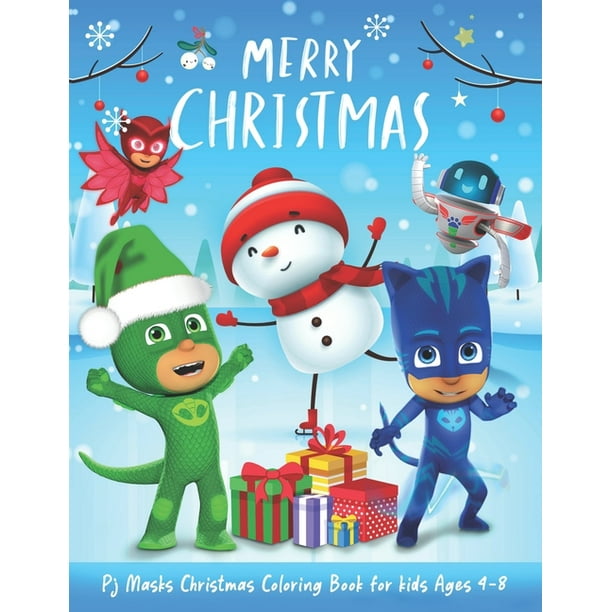 PJ Masks Christmas Coloring Book For Kids Ages 4-8 : Happy New Year: Fun Christmas Coloring Book For Kids Who Love PJ Masks For a Merry Christmas ...