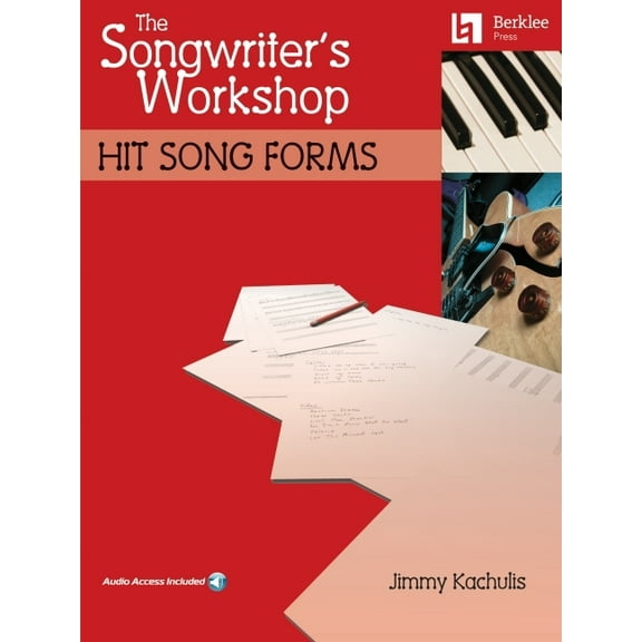 The Songwriter's Workshop: Hit Song Forms, (Paperback)