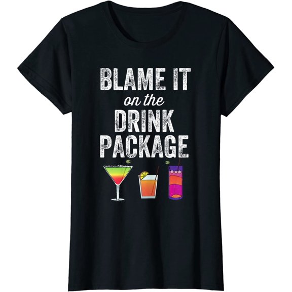 Blame It On the Drink Package Funny Cruise Cruising Cruiser T-Shirt for Women