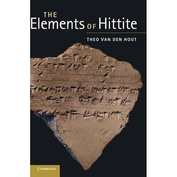 The Elements of Hittite, (Hardcover)