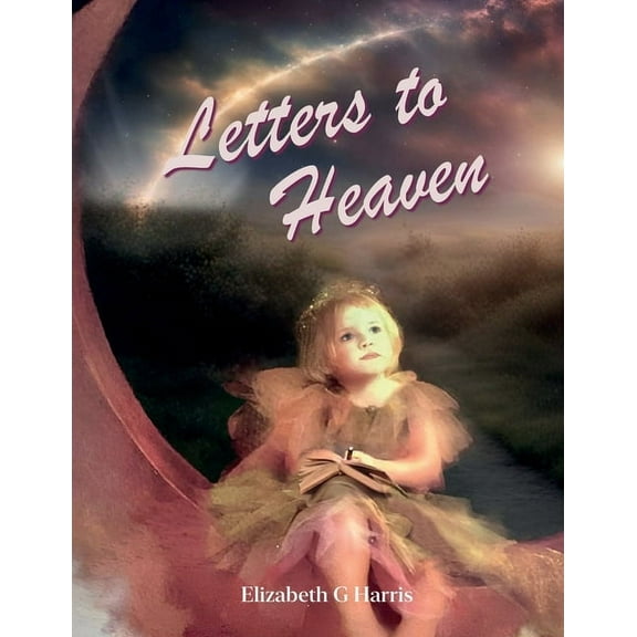 Letters To Heaven, (Paperback)