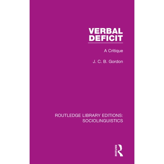 Routledge Library Editions: Sociolinguis Verbal Deficit: A Critique, (Paperback)