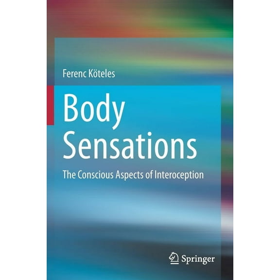 Body Sensations: The Conscious Aspects of Interoception, (Paperback)