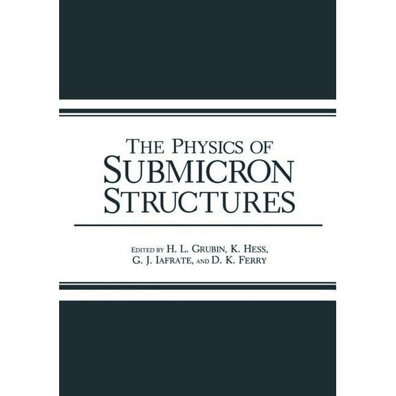 The Physics of Submicron Structures, (Paperback)