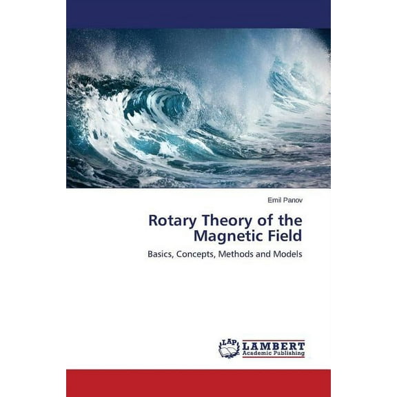 Rotary Theory of the Magnetic Field (Paperback)