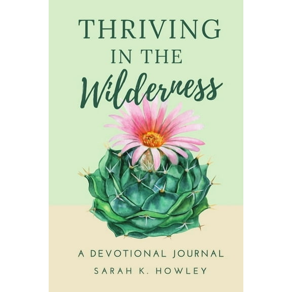 Thriving in the Wilderness: A Devotional Journal, (Paperback)