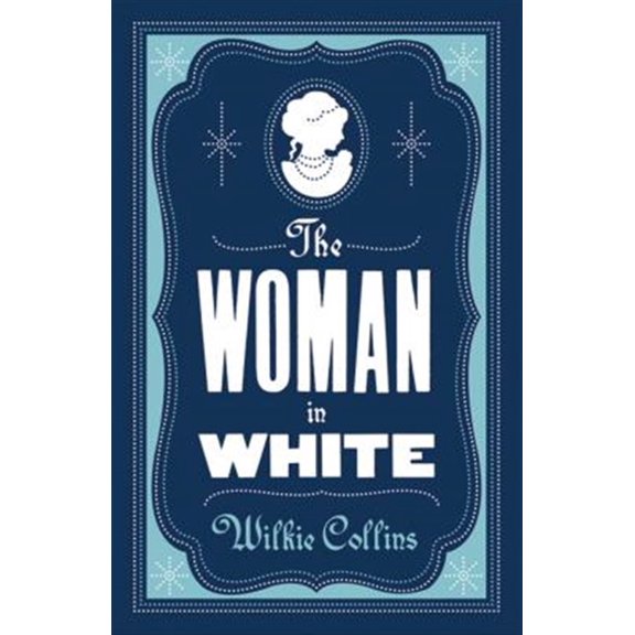 Pre-Owned Evergreens: The Woman in White : Annotated Edition (Alma Classics Evergreens) (Paperback)