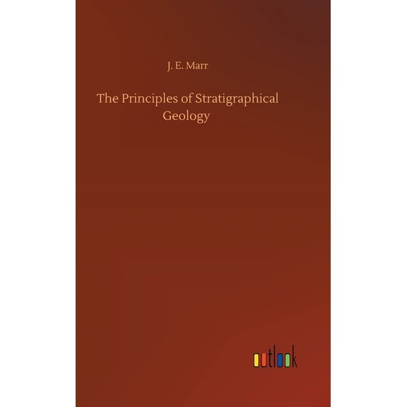 The Principles of Stratigraphical Geology (Hardcover)