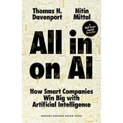 All-in On AI: How Smart Companies Win Big with Artificial Intelligence, 9781647824693, Hardcover,