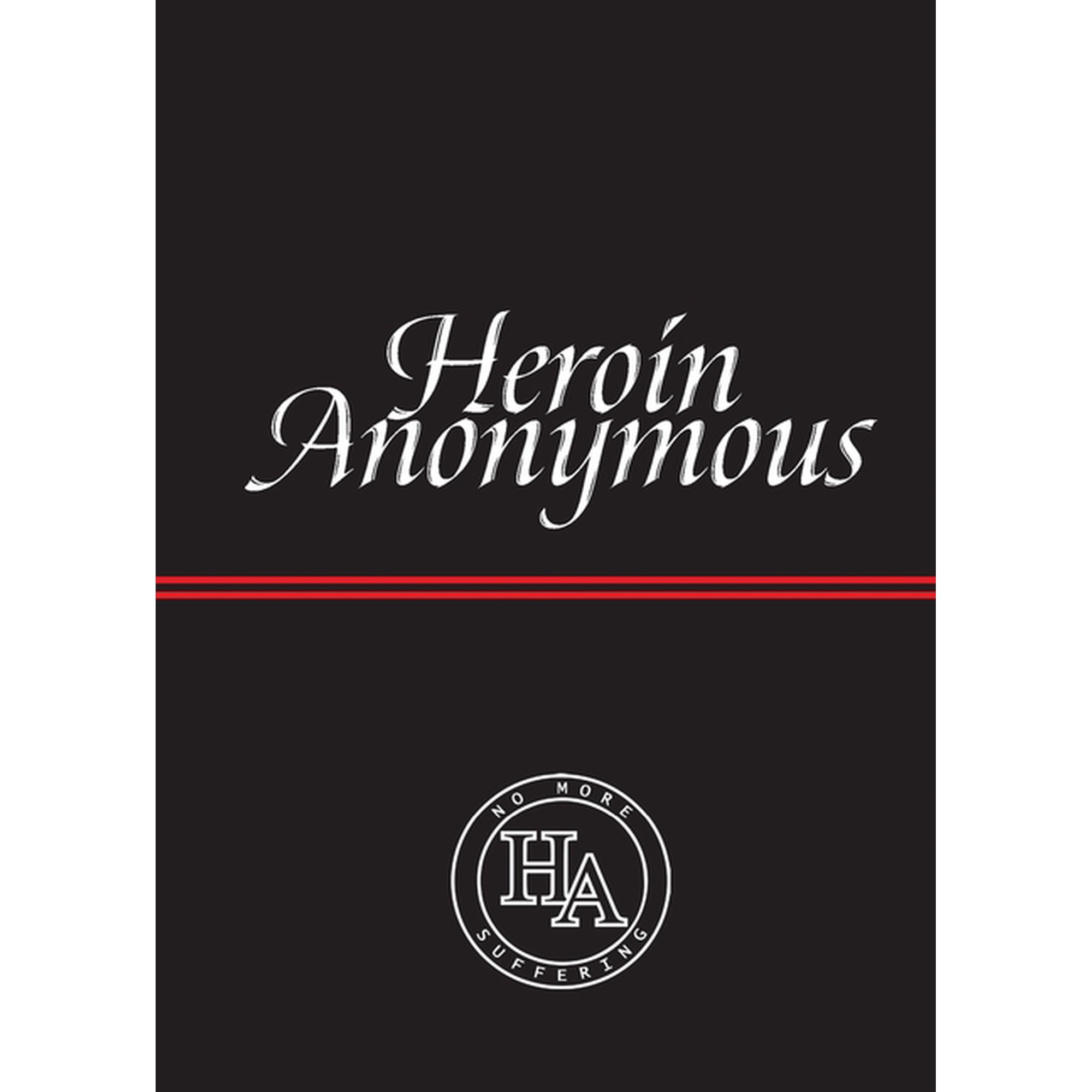Heroin Anonymous: No More Suffering, (Paperback)