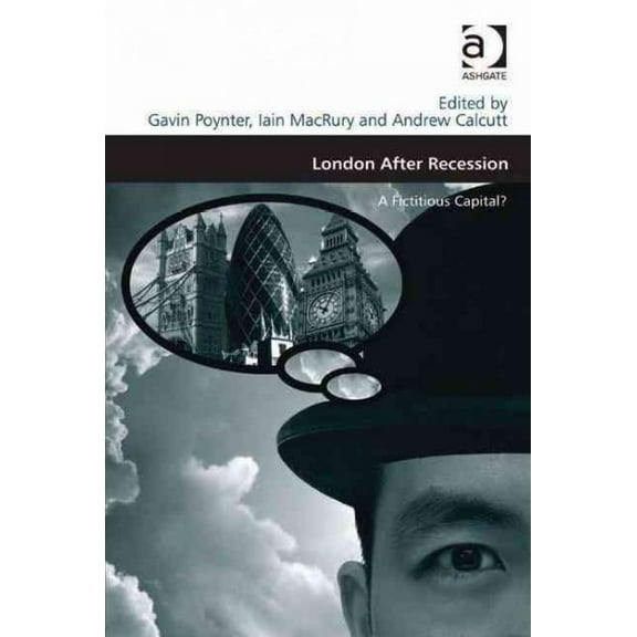 Design and the Built Environment: London After Recession: A Fictitious Capital? (Hardcover)