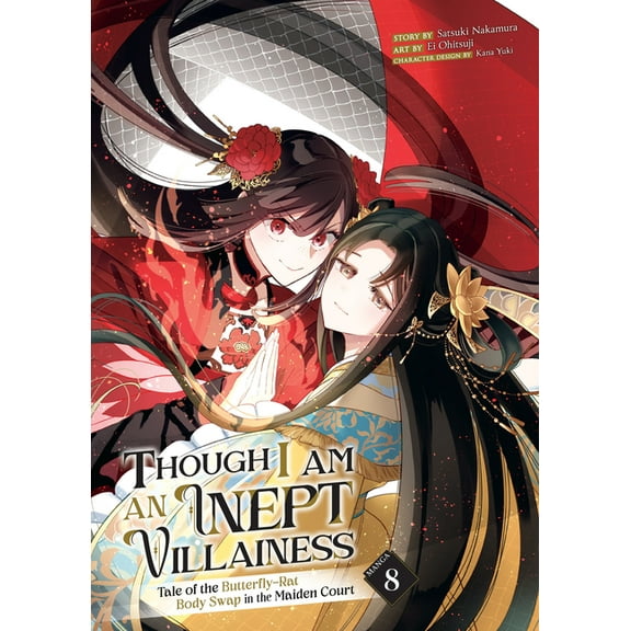 Though I Am an Inept Villainess: Tale of Though I Am an Inept Villainess: Tale of the Butterfly-Rat Body Swap in the Maiden Court (Manga) Vol. 8, (Paperback)