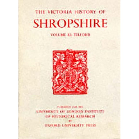 Victoria County History A History of Shropshire: Volume XI: Telford, (Hardcover)