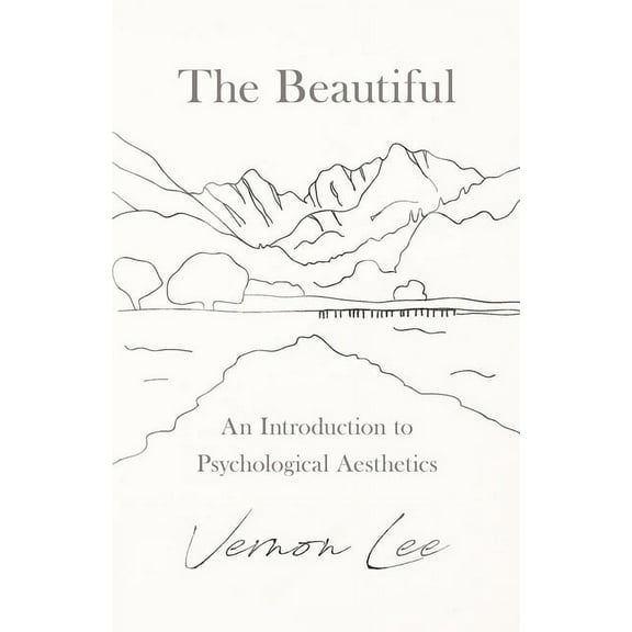 The Beautiful - An Introduction to Psychological Aesthetics, (Paperback)