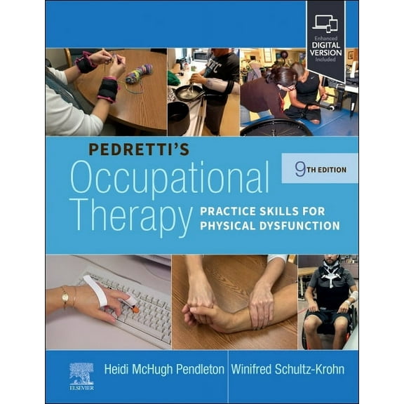 Pedretti's Occupational Therapy: Practice Skills for Physical Dysfunction, (Hardcover)