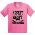 thumbnail image 3 of Inktastic Hockey Funny Sport That Matters Youth T-Shirt, 3 of 5