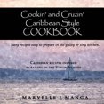 thumbnail image 1 of Pre-Owned Cookin and Cruizin Caribbean Style: Delicious Recipes for Small Kitchens Cookin and Cruizin Around the World Volume 1 Paperback 0692594477 9780692594476 Ms Marvelle Juliette Manga, 1 of 1