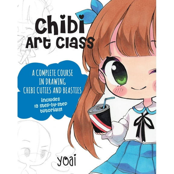 Cute and Cuddly Art Chibi Art Class: A Complete Course in Drawing Chibi Cuties and Beasties - Includes 19 Step-By-Step Tutorials!, Book 1, (Paperback)