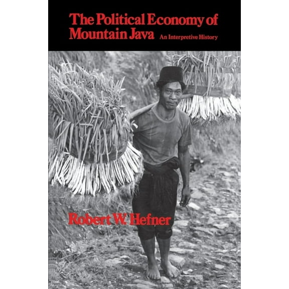 The Political Economy of Mountain Java: An Interpretive History, (Paperback)