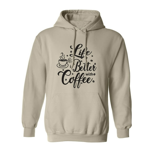 Life Is Better With Coffee Adult Hooded Sweatshirt