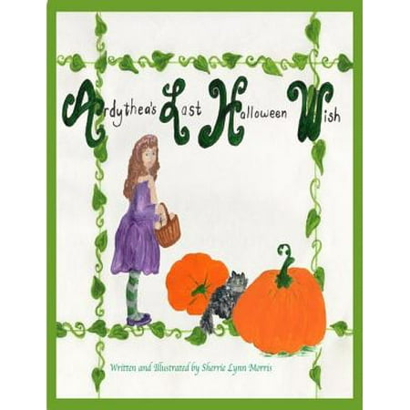 Ardythea's Last Halloween Wish - eBook
