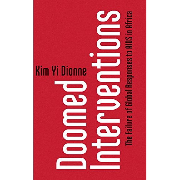 Pre-Owned Doomed Interventions (Hardcover) by Kim Yi Dionne