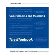 Pre-Owned Understanding and Mastering The Bluebook: A Guide for Students and Practitioners (Unknown) 1594603650 9781594603655