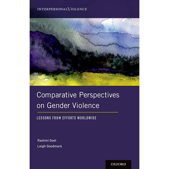 Interpersonal Violence Comparative Perspectives on Gender Violence: Lessons from Efforts Worldwide, (Hardcover)