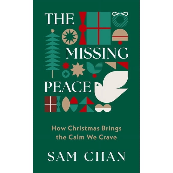The Missing Peace: How Christmas Brings the Calm We Crave, (Paperback)