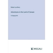 Adventures in the Land of Canaan: in large print (Paperback)