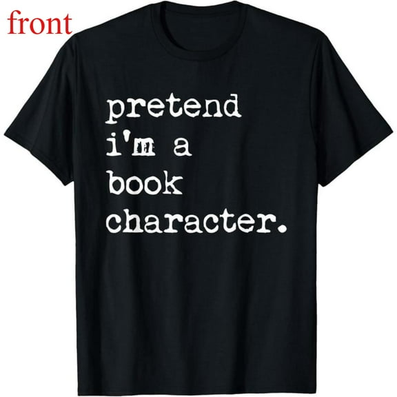Men's Black T-Shirt Graphic Tees "Pretend I'm A Book Character" Reading & Humor Design Shirts S-5XL Casual Daily Tops
