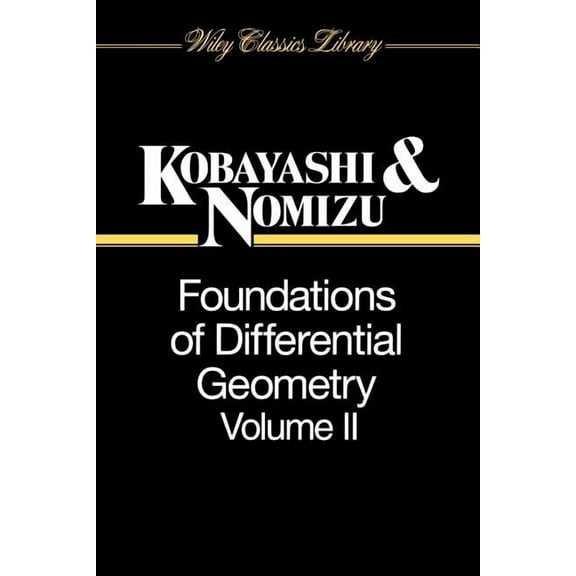 Wiley Classics Library Foundations of Differential Geometry, Volume 2, Book 61, (Paperback)