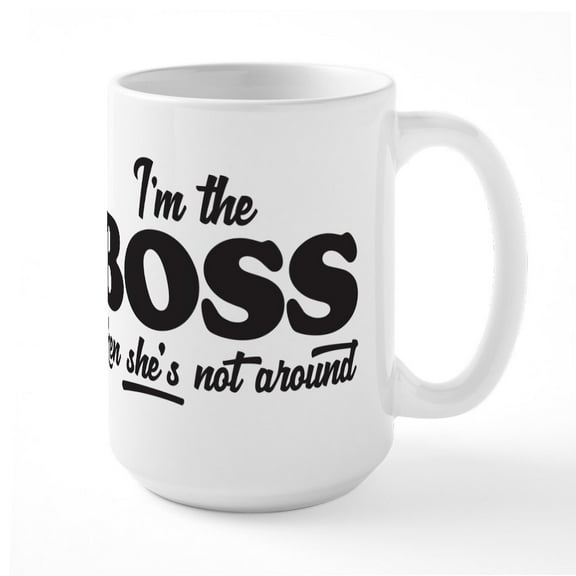 CafePress - I'm The Boss - 15 oz Ceramic Large White Novelty Mug