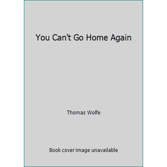 Pre-Owned You Can't Go Home Again (Unknown) 0060804785 9780060804787