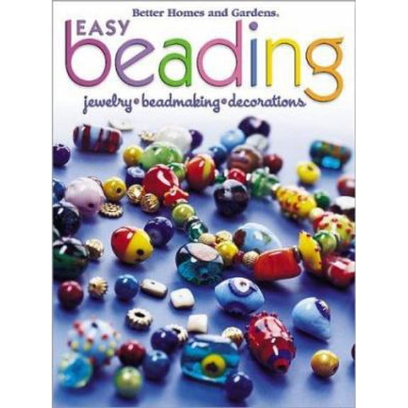 Pre-Owned Easy Beading: Jewelry/Beadmaking/Decorations (Paperback) 0696218607 9780696218606