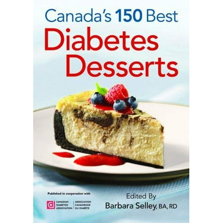 Canada's 150 Best Diabetes Desserts
