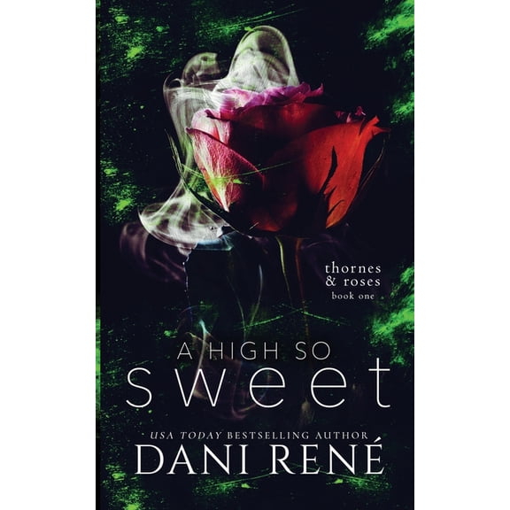 A High so Sweet (Thornes & Roses Series Book Two): Limited Edition