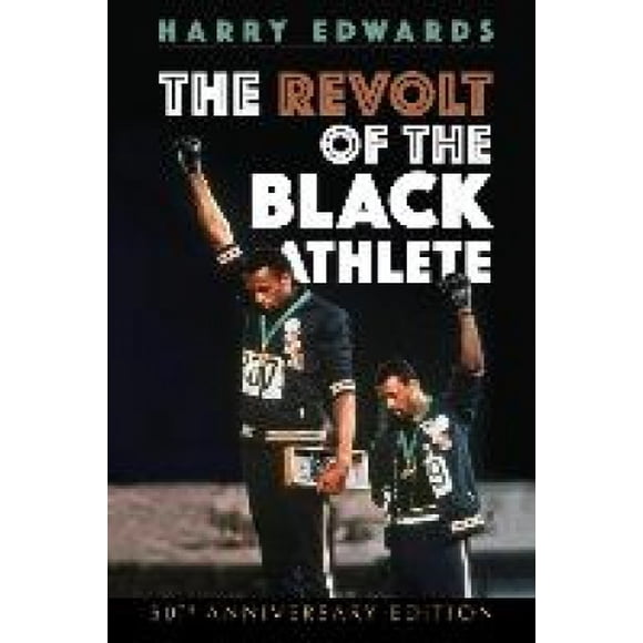 The Revolt of the Black Athlete: 50th Anniversary Edition