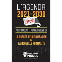 Truth Anonymous L'Agenda 2021-2030 Exposé !: Puces à Vaccins et Passeports COVID-19, la Grande Réinitialisation et la Nouvelle Norm, Book 1, (Paperback)