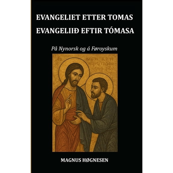 Evangeliet Etter Tomas EvangeliiÃ° Eftir TÃ³masa, (Paperback)