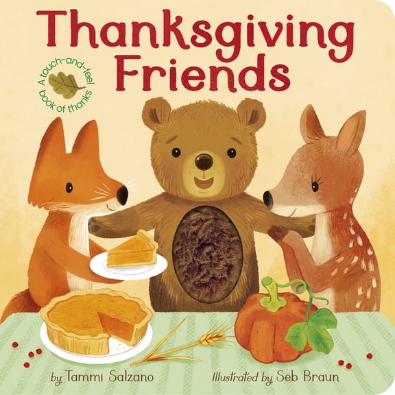 Pre-Owned Thanksgiving Friends: A Touch-And-Feel Book of Thanksgiving and Friendship (Board book) 1664351159 9781664351158