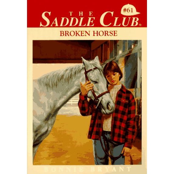 Pre-Owned Broken Horse (The Saddle Club, Book 61) (Paperback) 0553483757 9780553483758