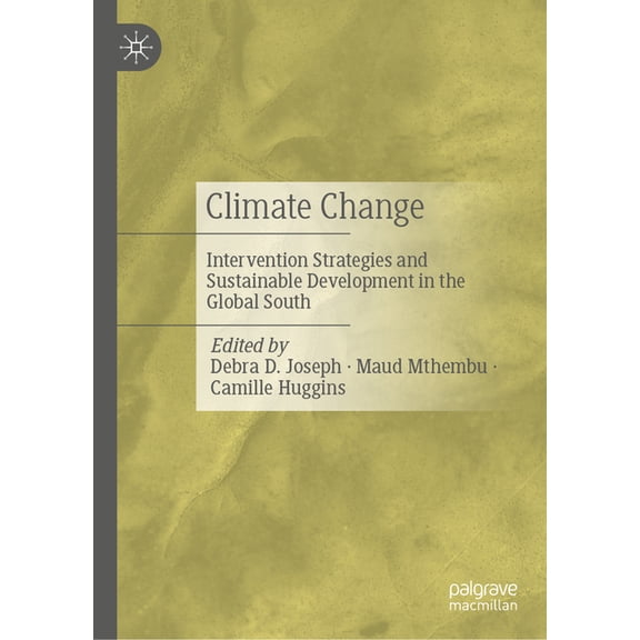 Climate Change: Intervention Strategies and Sustainable Development in the Global South, (Hardcover)